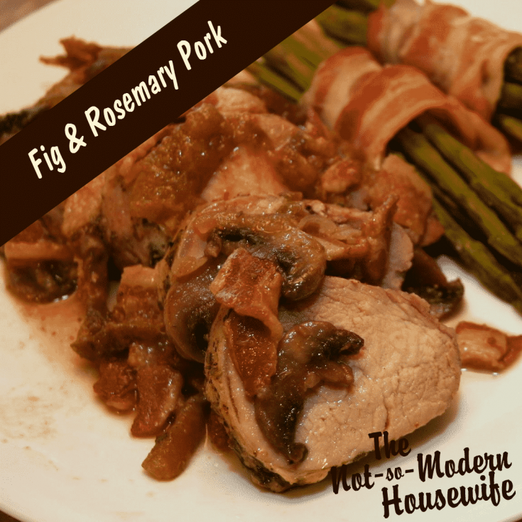 fig pork tenderloin | The Not so Modern Housewife