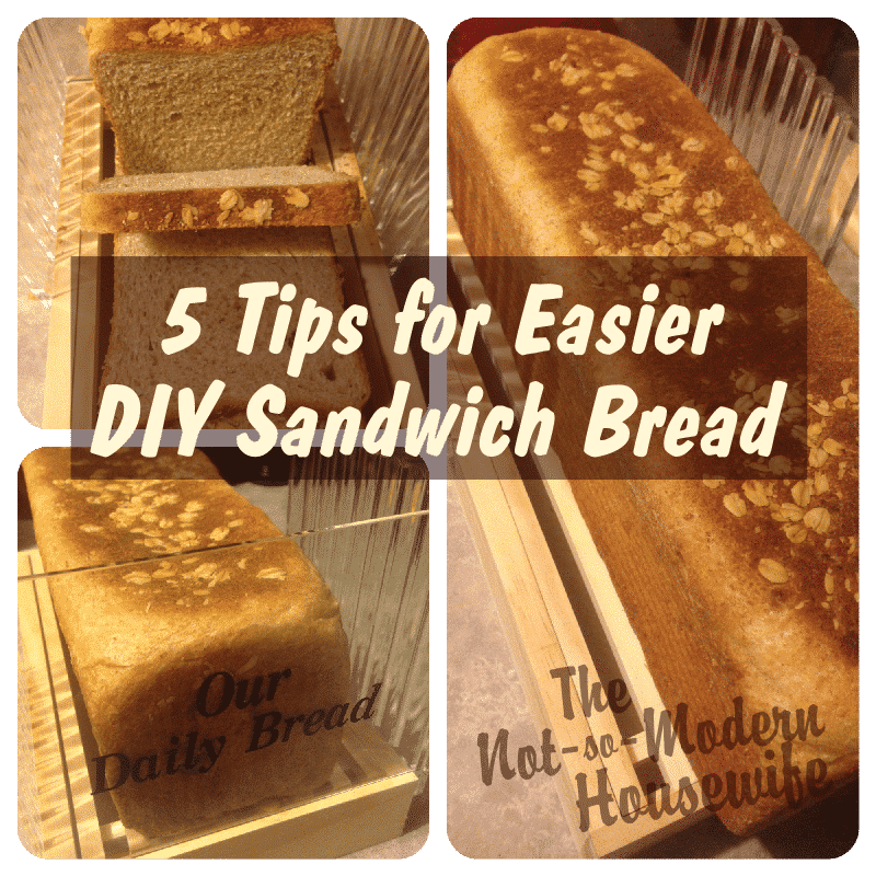 DIY Sandwich Bread - The Not So Modern Housewife