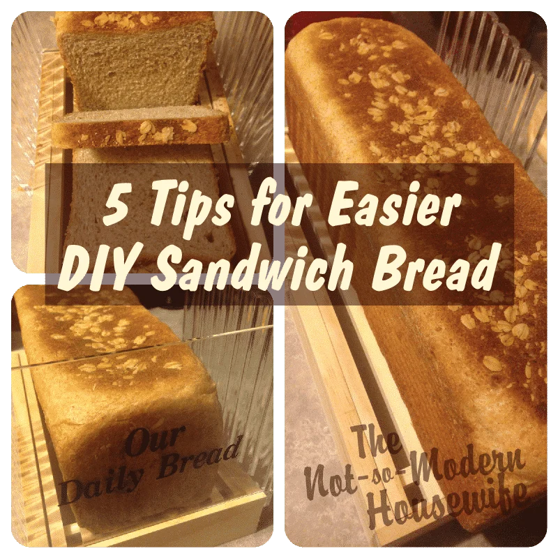 5 Tips for Easier DIY Sandwich Bread | The Not So Modern Housewife DIY Sandwich Bread - The Not So Modern Housewife