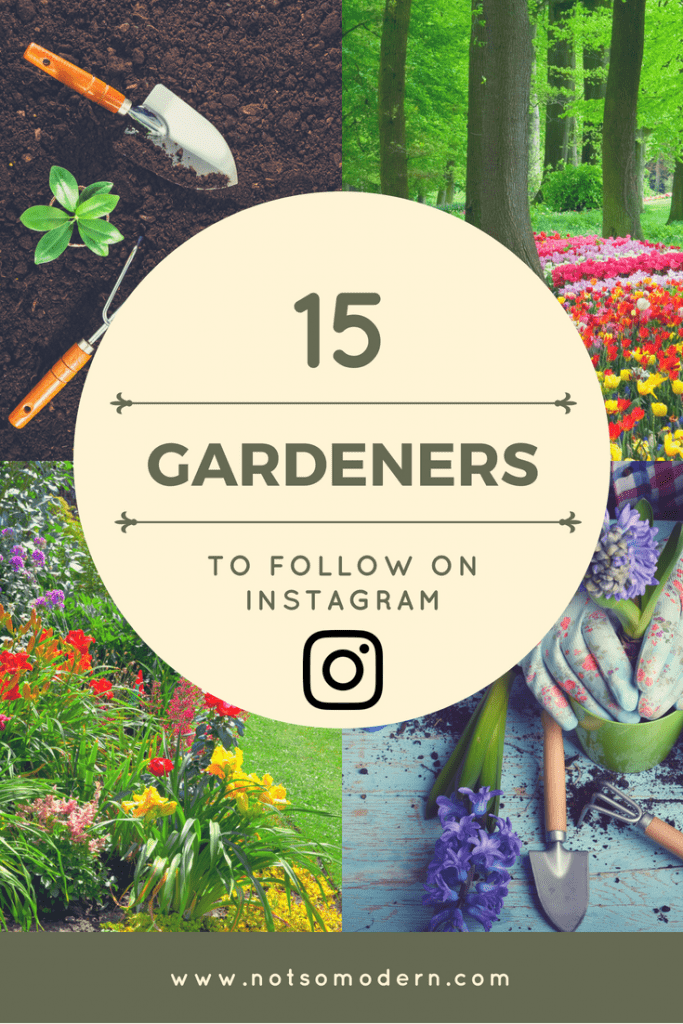 gardeners on instagram | The Not So Modern Housewife