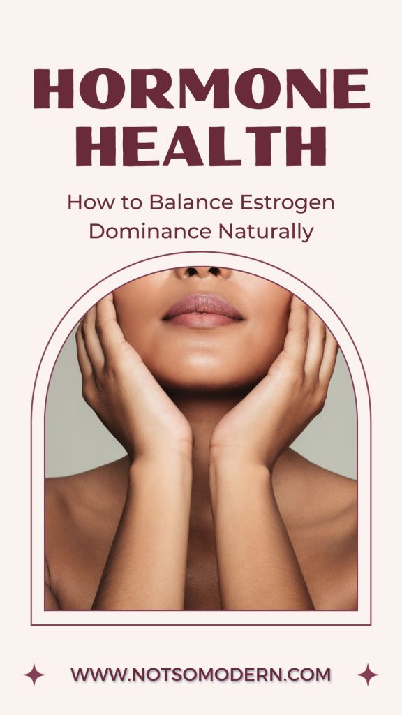 estrogen dominance | The Not so Modern Housewife