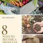 Growing a garden, starting a compost pile, and baking bread are all ways to start living a more self sufficient life. Learn more with these 8 ways to become a producer instead of a consumer. #selfsufficiency #selfsufficientliving #homesteading