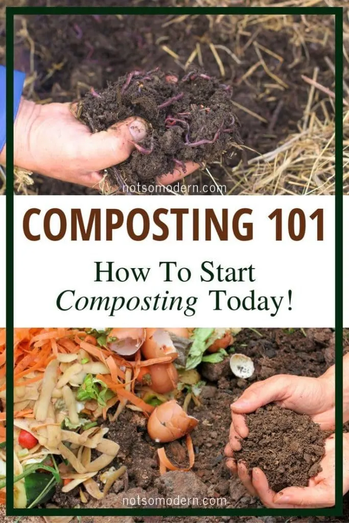 Composting 101 - How to Start Composting | The Not So Modern Housewife Composting 101 - how to start composting today