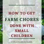 How to get farm chores done with small children