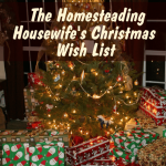 The Homesteading Housewife's Christmas Wish List