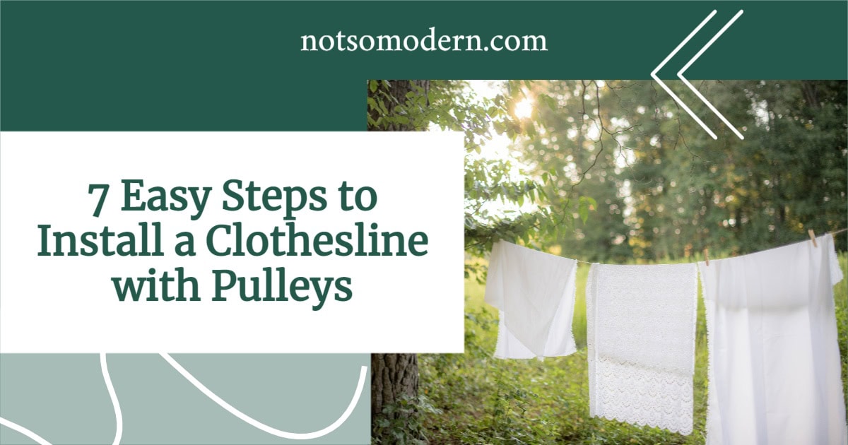 7 Easy Steps to Install a Clothesline with Pulleys