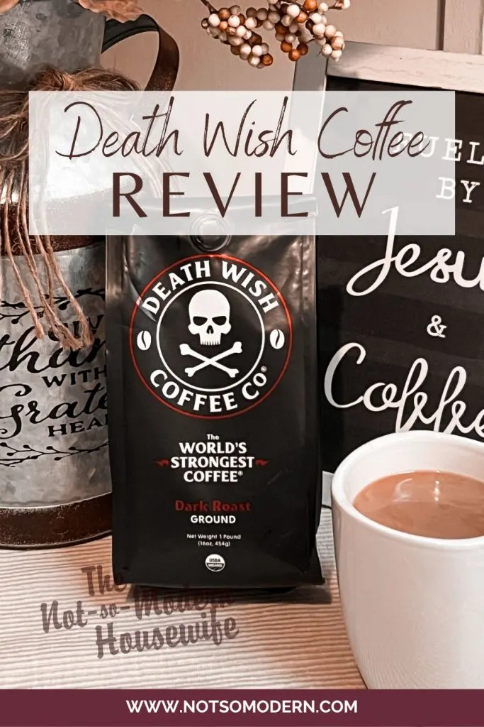 death wish coffee | The Not so Modern Housewife